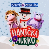 CD - Hanička a Murko : Postavím si snehuliaka