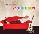 CD - IVAN DIMITROV - My Colorful Dream