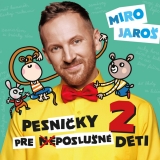 CD - Jaroš Miro : Pesničky pre (ne)poslušné deti 2