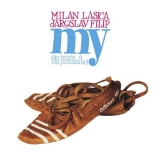 CD - Lasica Milan / Filip Jaroslav : My (do tanca a na počúvanie)