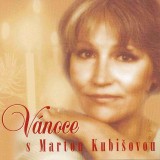 CD - Marta Kubišová: Vánoce s Martou Kubišovou 