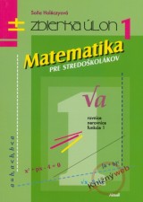 Kniha - Matematika pre stredoškolákov, zbierka úloh 1