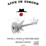 DVD Film - Michal David & Pavel J. Ryba & The Fish - Live in Circus DVD+CD hudba