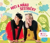 CD - MICI A MŇAU - Sestričky