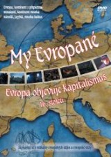 DVD Film - My Evropané (2. díl) - Evropa objevuje kapitalismus