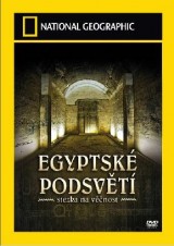 DVD Film - National Geographic: Egyptské podsvetia - Chodník na večnosť