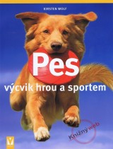 Kniha - Pes – výcvik hrou a sportem