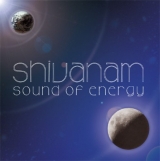 CD - Shivanam : Sound Of Energy
