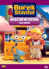 DVD Film - Staviteľ Bob - Nové príbehy 2: Micka ide na výstavu