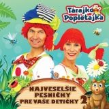 CD - Tárajko a Popletajka - Najveselšie pesničky pre Vaše detičky 2