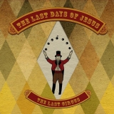 CD - THE LAST DAYS OF JESUS: The Last Circus