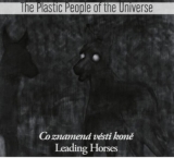 CD - The Plastic People Of The Universe : Co znamená vésti koně