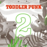 CD - Toddler Punk : Toddler Punk 2.