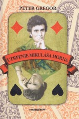 Kniha - Utrpenie Mikuláša Horna
