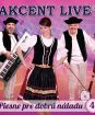 AKCENT LIVE - Piesne pre dobrú náladu 4