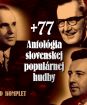 ANTOLÓGIA SLOVENSKEJ POPULÁRNEJ HUDBY +77 (3 CD)