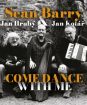 Barry Sean, Jan Hrubý, Jan Kolář : Come Dance With Me