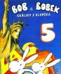 Bob a Bobek 5: Králiky z klobúku