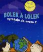 Bolek a Lolek vyrážajú do sveta 2 (papierový obal)