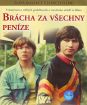 Brácha za všechny peníze