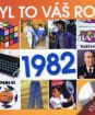 Byl to váš rok 1982 (kniha + DVD)