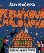 Dětská opera Praha : Kučera: Perníková chaloupka