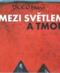 Dick O brass : Mezi světlem a tmou
