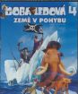 Doba ľadová 4: Zem v pohybe