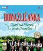 Domažličanka - Země má líbezná okolo Domažlic 1 CD + 1 DVD