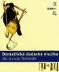 Domažlická Dudácká Muzika : Ha, Ty Svatyj Vavřenečku