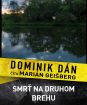 DOMINIK DÁN / ČÍTA MARIÁN GEIŠBERG SMRŤ NA DRUHOM BREHU (MP3-CD)