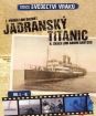 Edícia: Svedectvo vrakov I. a II.: Jadranský Titanic