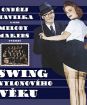 Havelka Ondrej a jeho Melody Makers : Swing nylonového věku