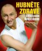 Hubněte zdravě s Václavem Krejčíkem