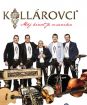 KOLLÁROVCI - MÔJ ŽIVOT JE MUZIKA