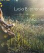 LUCIA BRIESTENSKÁ: Slnko, hrej!