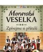 MORAVSKÁ VESELKA - Zpívejme si přátelé (1cd+1dvd)