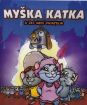 Myška Katka a jej noví priatelia