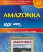 Nejkrásnější místa světa 47 - Amazonka (papierový obal)
