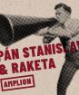 PÁN STANISLAV & RAKETA - Amplion