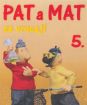 Pat a Mat se vracejí 5 (papierový obal)