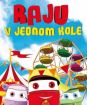 Raju v jednom kole 3 - Cesta