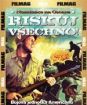 Riskuj všetko!