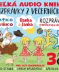 ROZPRÁVKA  ROZPRÁVKY Z VEČERNÍČKOV 3CD BOX (MAŤKO A KUBKO, DANKA A JANKA, ROZPRÁVKY O PSÍČKOVI A MAČIČKE)