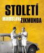 Století Miroslava Zikmunda