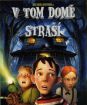 V tom dome straší