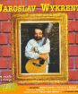 Wykrent Jaroslav : Originální nahrávky