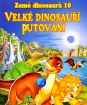 Země dinosaurů 10 - Velké dinosauří putování