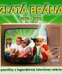Zlatá brána: Pesničky z TV relácie 1970-1975
