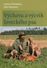 Kniha - Výchova a výcvik loveckého psa - Moderními metodami k úspěchu